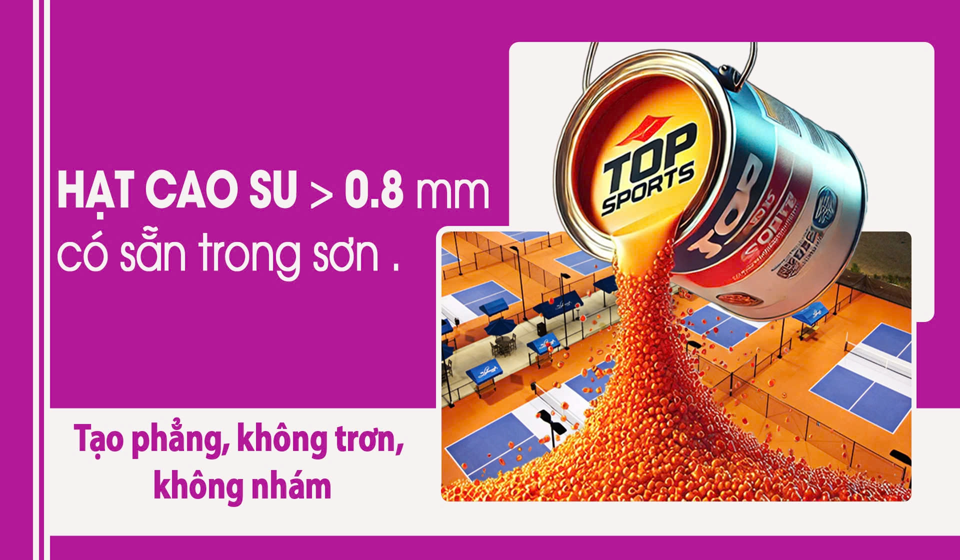 Sơn Pickleball TopSports Hạt Cao Su >0.8mm – Bền Bỉ, Chuẩn Thi Đấu
